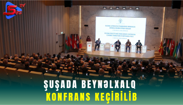 Yap - ın Şuşadakı Beynəlxalq Konfransı!