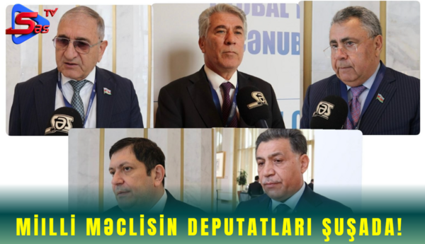Beynəlxalq Konfrans barədə Deputatlar Danışdı!
