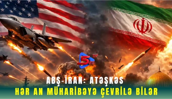ABŞ-İRAN: Atəşkəs hər an müharibəyə çevrilə bilər