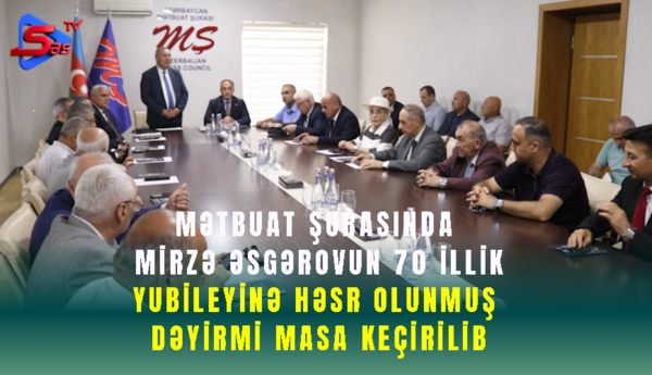 Mətbuat Şurasında Mirzə Əsgərovun 70 illik yubileyinə həsr olunmuş dəyirmi masa keçirilib