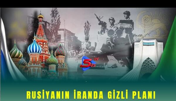 Rusiyanın İranda gizli planı