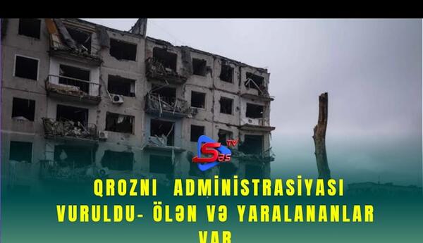 Qroznı administrasiyası vuruldu- ölən və yaralananlar var