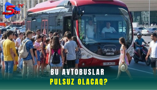 Bu avtobuslar pulsuz olacaq?