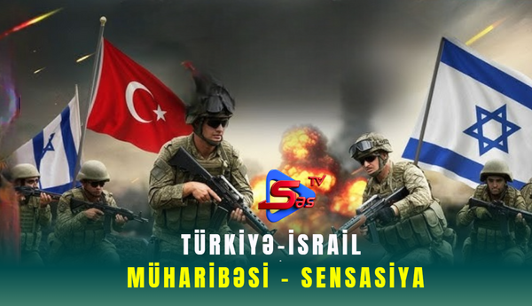 Türkiyə-İsrail müharibəsi - SENSASİYA