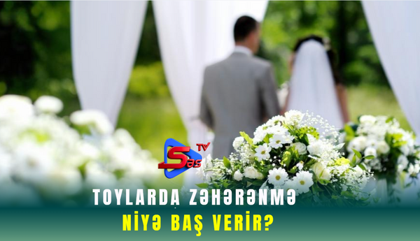 Toylarda zəhərənmə niyə baş verir?
