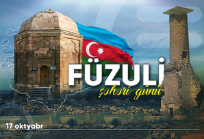 Füzuli Şəhəri Günü: vətən müharibəsinin zəfər salnaməsindən müasir bərpa və strateji inkişaf modelinə - ŞƏRH