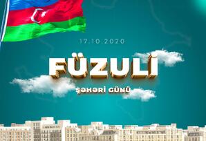 17 Oktyabr – Füzuli Şəhəri Günü: Zəfərin və qayıdışın təntənəsi - ŞƏRH