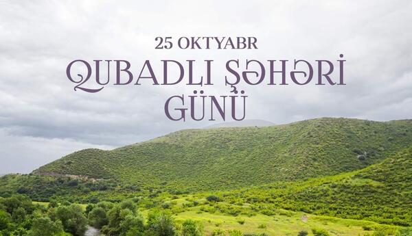 Qubadlı: tarixi Zəfərdən Böyük Qayıdışa - ŞƏRH