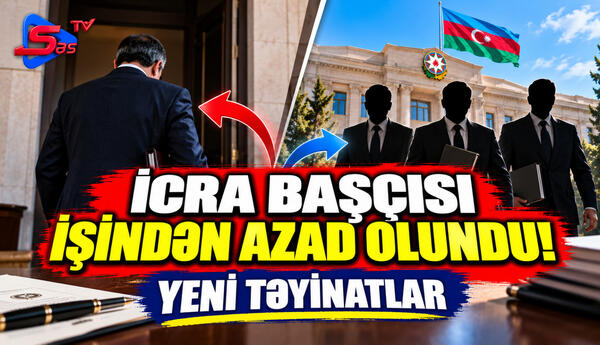 İcra başçısı işindən azad olundu!