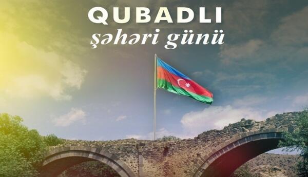 Qubadlının zəfər yolu və müasir dirçəlişi - ŞƏRH