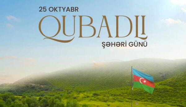 Qubadlıda yeni həyatın qurulması Böyük Qayıdışın mühüm səhifəsidir - ŞƏRH